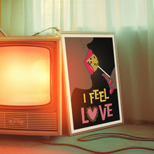 Load image into Gallery viewer, I Feel Love Poster
