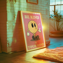 Load image into Gallery viewer, Be Kind To Your Mind Poster
