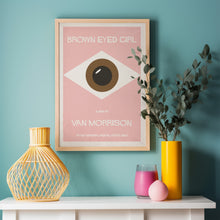 Load image into Gallery viewer, Brown Eyed Girl Poster
