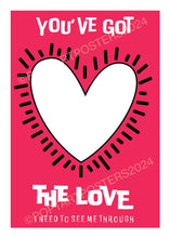 Load image into Gallery viewer, You&#39;ve Got The Love Poster
