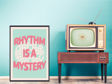 Load image into Gallery viewer, Rhythm Is A Mystery Poster
